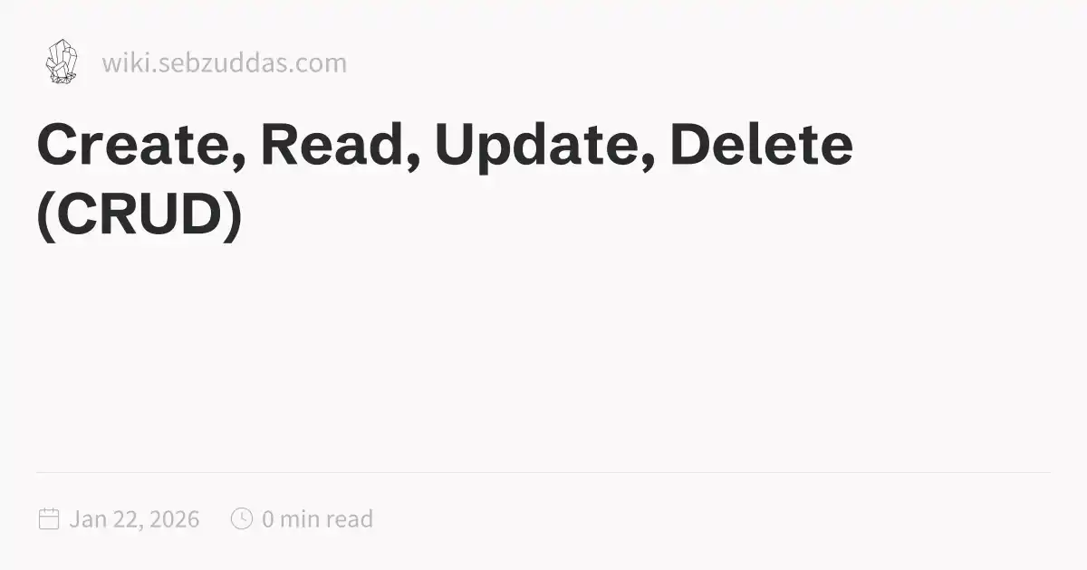 Create, Read, Update, Delete (CRUD)